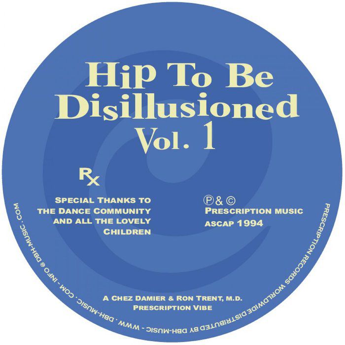 Chez Damier & Ron Trent & M.d – Hip To Be Disillusioned Vol 1 [PRES107]
